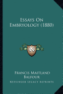 Essays On Embryology (1880)