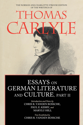 Essays on German Literature and Culture, Part II - Vanden Bossche, Chris Ramon (Editor), and Kerry, Paul E (Editor), and Hill, Marylu (Editor)