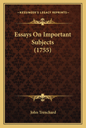 Essays On Important Subjects (1755)