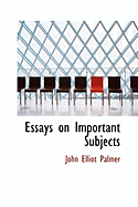 Essays on Important Subjects