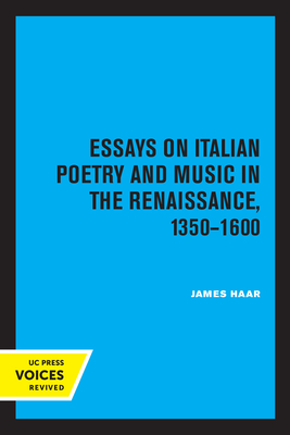 Essays on Italian Poetry and Music in the Renaissance, 1350-1600: Volume 5 - Haar, James