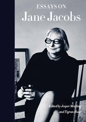 Essays on Jane Jacobs - Meijling, Jesper, and Haas, Tigran (Editor), and Andersson, Ola (Text by)