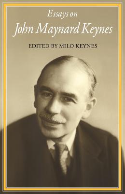 Essays on John Maynard Keynes - Keynes, Milo (Editor)