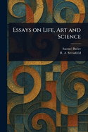 Essays on Life, Art and Science