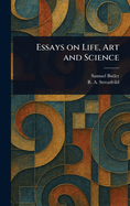Essays on Life, Art and Science