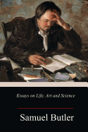 Essays on Life, Art and Science