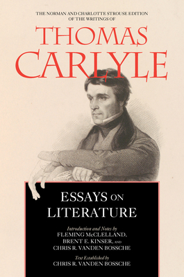 Essays on Literature - Carlyle, Thomas, and McClelland, Fleming, and Kinser, Brent E.