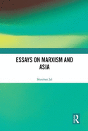 Essays on Marxism and Asia
