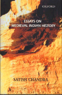 Essays on Medieval Indian History