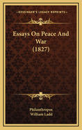 Essays on Peace and War (1827)