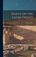 Essays on the Latin Orient