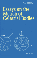 Essays on the Motion of Celestial Bodies