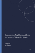 Essays on the Nag Hammadi Texts in Honour of Alexander Bhlig