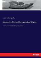 Essays on the Work entitled Supernatural Religion: : reprinted from the Contemporary review