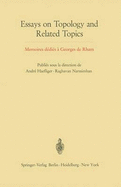 Essays on Topology and Related Topics: Memoires Dedies a Georges de Rham