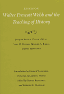 Essays on Walter Prescott Webb and the Teaching of History - Reinhartz, Dennis (Editor), and Maizlish, Stephen E (Editor)