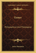 Essays: Philosophical and Theological
