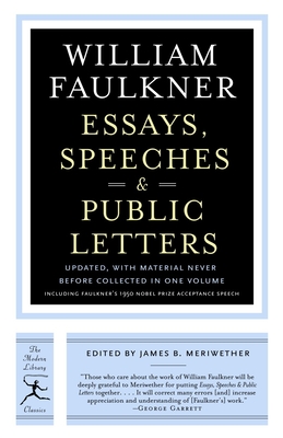 Essays, Speeches & Public Letters - Faulkner, William, and Meriwether, James B (Editor)
