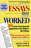 Essays That Worked: 50 Essays from Successful Applications to the Nation's Top Colleges - Curry, Boykin (Editor), and Kasbar, Brian (Editor)