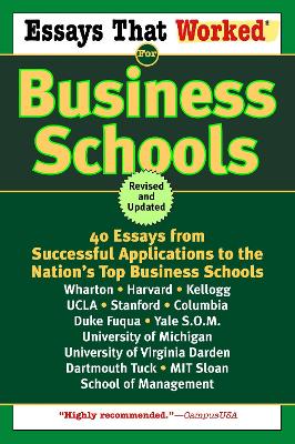 Essays That Worked for Business Schools: 40 Essays from Successful Applications to the Nation's Top Business Schools - Curry, Boykin, and Kasbar, Brian