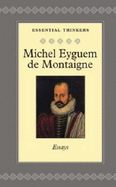 Essays - Montaigne, Michel Eyquem de