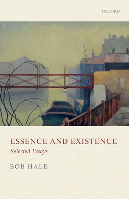 Essence and Existence - Hale, Bob, and Leech, Jessica (Editor)