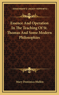 Essence And Operation In The Teaching Of St. Thomas And Some Modern Philosophies