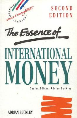 Essence of International Money - Buckley, Adrian