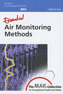 Essential Air Monitoring Methods: From the MAK-Collection for Occupational Health and Safety - Parlar, Harun (Editor), and Greim, Helmut (Editor)