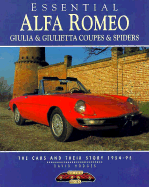 Essential Alfa Sports Giulia and Giulietta Sprint and Spider: The Cars and Their Story 1955-93