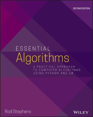Essential Algorithms: A Practical Approach to Computer Algorithms Using Python and C# - Stephens, Rod