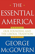 Essential America: Our Founders and the Liberal Tradition