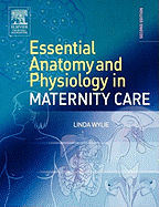 Essential Anatomy and Physiology in Maternity Care