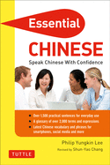Essential Chinese: Speak Chinese with Confidence!