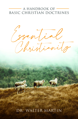 Essential Christianity - Martin, Walter
