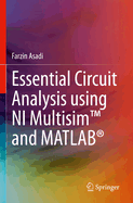 Essential Circuit Analysis using NI MultisimTM and MATLAB