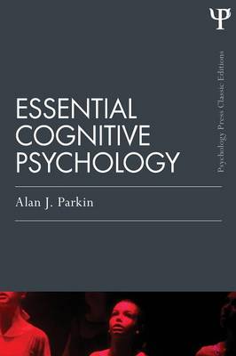 Essential Cognitive Psychology (Classic Edition) - Parkin, Alan J.