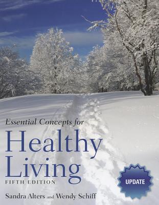 Essential Concepts for Healthy Living (Update) - Alters, Sandra, and Schiff, Wendy