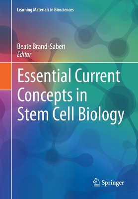 Essential Current Concepts in Stem Cell Biology - Brand-Saberi, Beate (Editor)