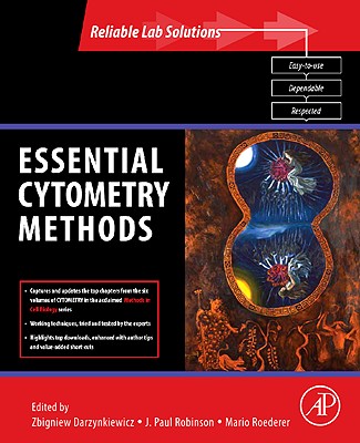 Essential Cytometry Methods - Darzynkiewicz, Zbigniew (Editor), and Robinson, J Paul (Editor), and Roederer, Mario (Editor)