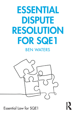 Essential Dispute Resolution for Sqe1 - Waters, Ben