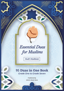 Essential Duas for Muslims: Shafi'i Madhhab - 95 Duas in One Book - Grade One to Grade Seven - Islamic Dua Book