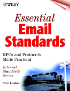 Essential E-mail Standards: RFCs and Protocols Made Practical