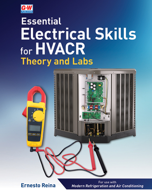 Essential Electrical Skills for Hvacr: Theory and Labs - Reina, Ernesto