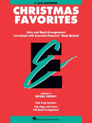 Essential Elements Christmas Favorites: Eb Alto Saxophone - Sweeney, Michael