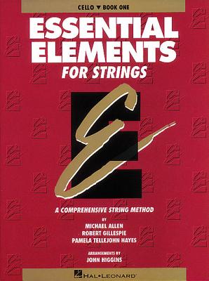 Essential Elements for Strings - Book 1 (Original Series): Cello - Gillespie, Robert, and Tellejohn Hayes, Pamela, and Allen, Michael