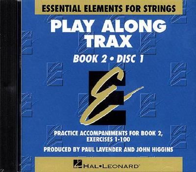 Essential Elements for Strings: Play Along Trax, Book 2 - Lavender, Paul (Producer), and Higgins, John (Producer)