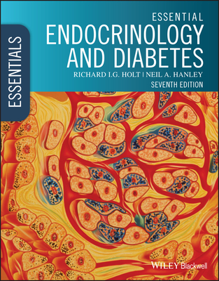 Essential Endocrinology and Diabetes - Holt, Richard I. G., and Hanley, Neil A.