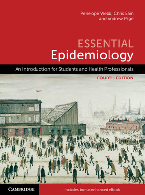 Essential Epidemiology: An Introduction for Students and Health Professionals - Webb, Penelope, and Bain, Chris, and Page, Andrew