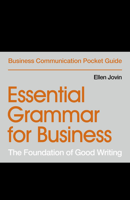Essential Grammar for Business: The Foundation of Good Writing - Jovin, Ellen